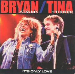 Tina Turner : It's Only Love (ft. Brian Adams)